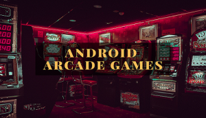 Android Arcade Games